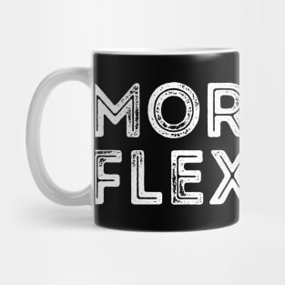 Morally Flexible funny sarcastic joke Mug